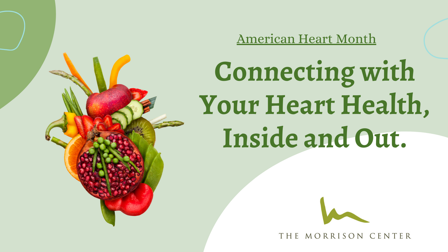 Connecting with Your Heart Health, Inside and Out.