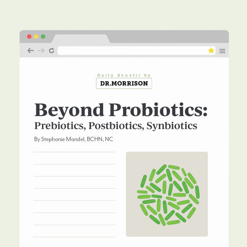 Beyond Probiotics: Prebiotics, Postbiotics, Synbiotics
