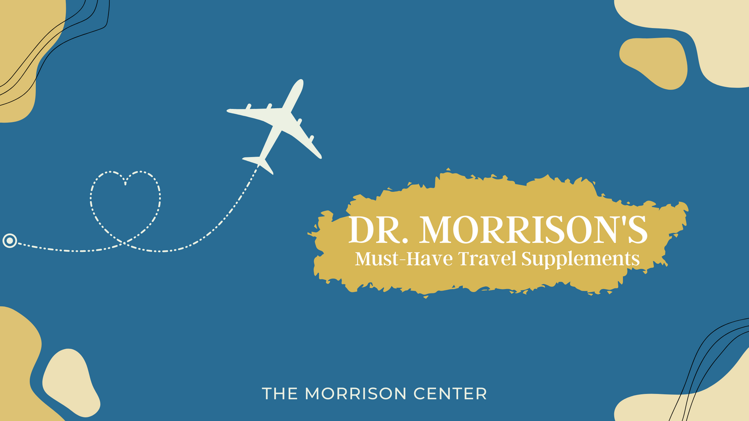 Dr. M’s Travel Essentials: Supplement Edition