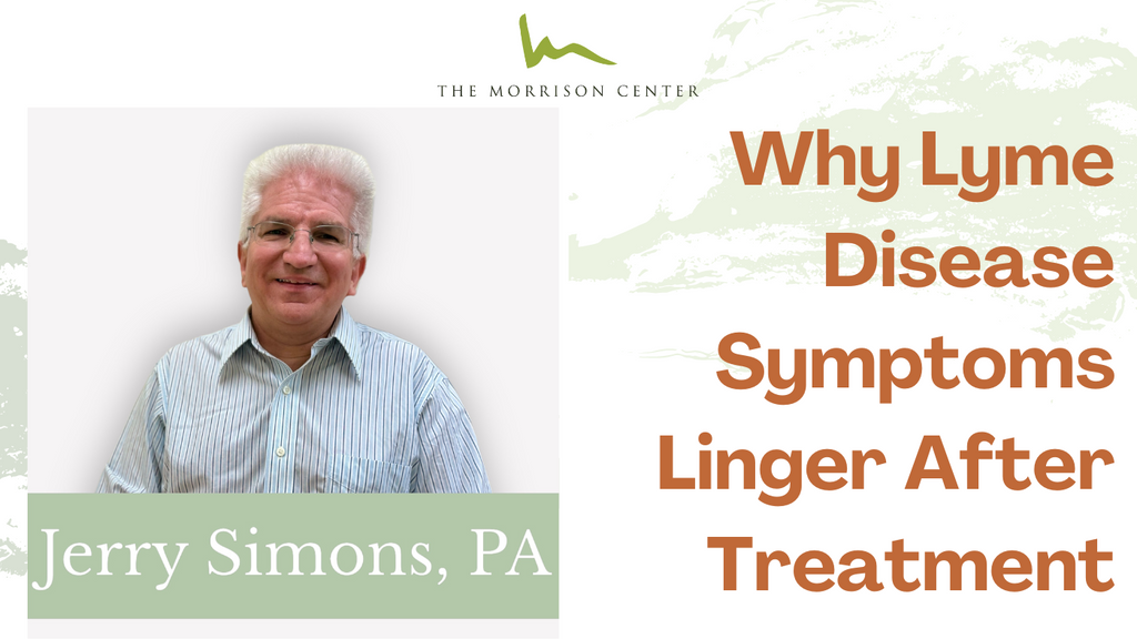 Why Lyme Disease Symptoms Linger After Treatment