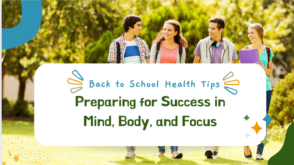 Back to School Health Tips: Preparing for Success in Mind, Body, and Focus