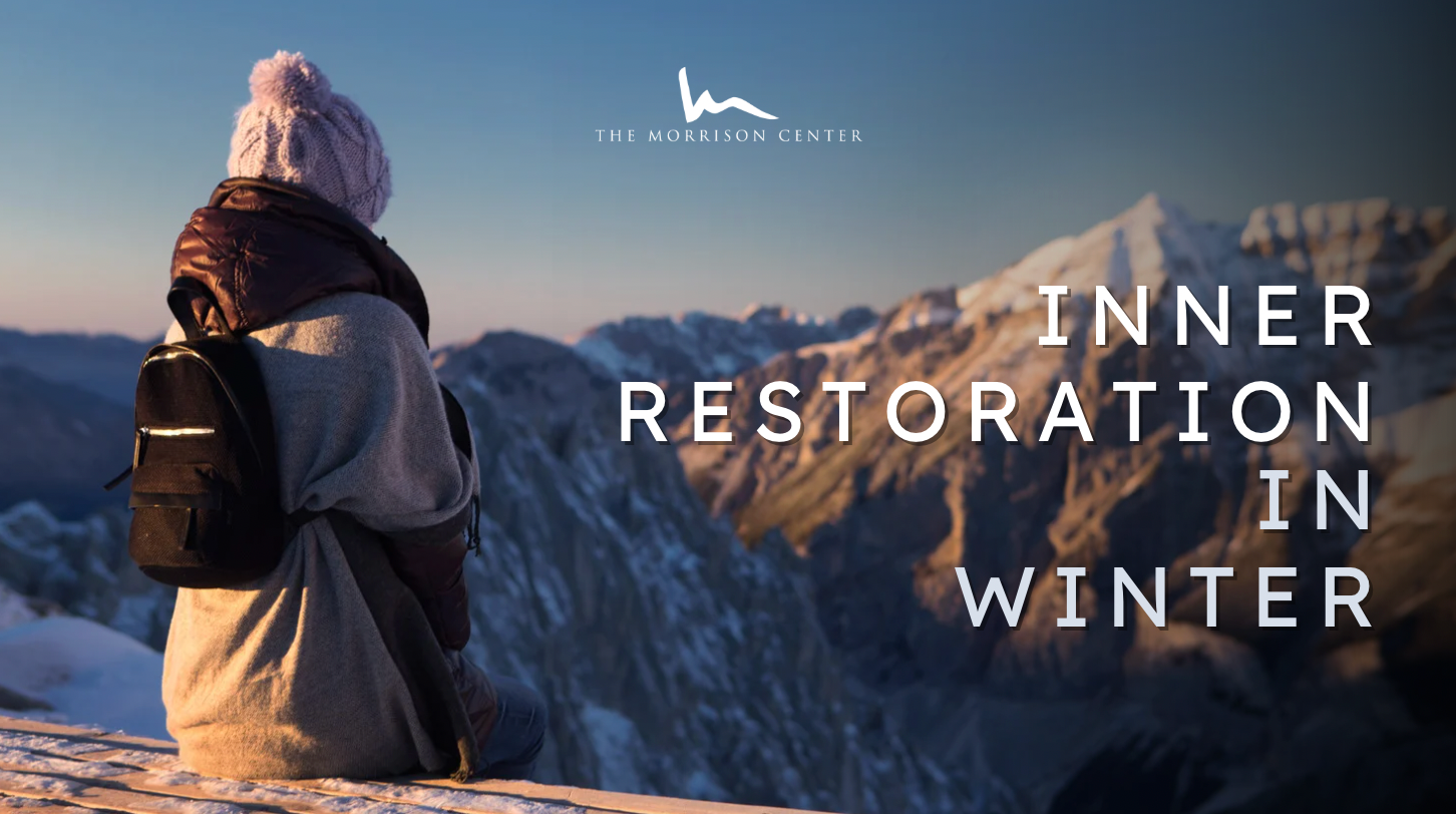 Winter Blues: Supporting Emotional Well-Being Through Inner Restoration