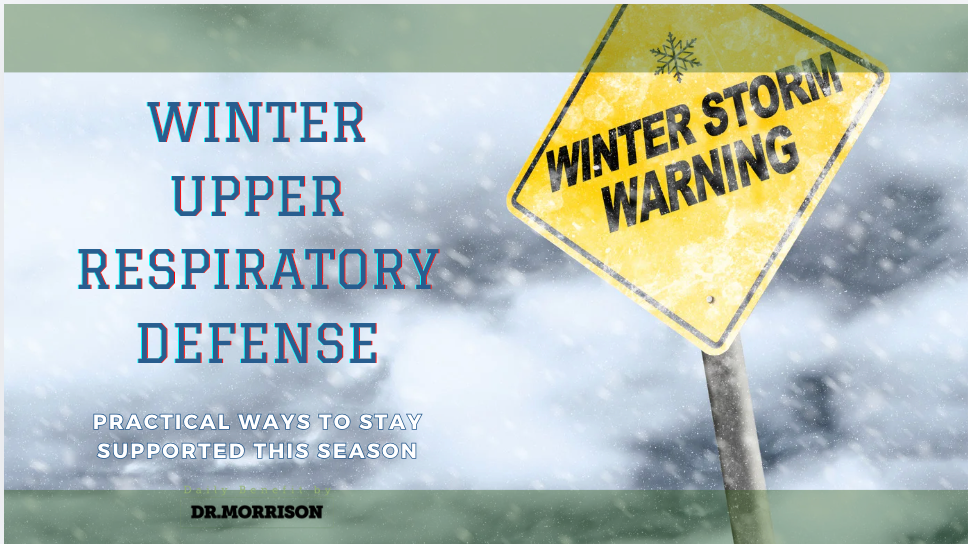 Winter Upper Respiratory Defense: Practical Ways to Stay Supported This Season