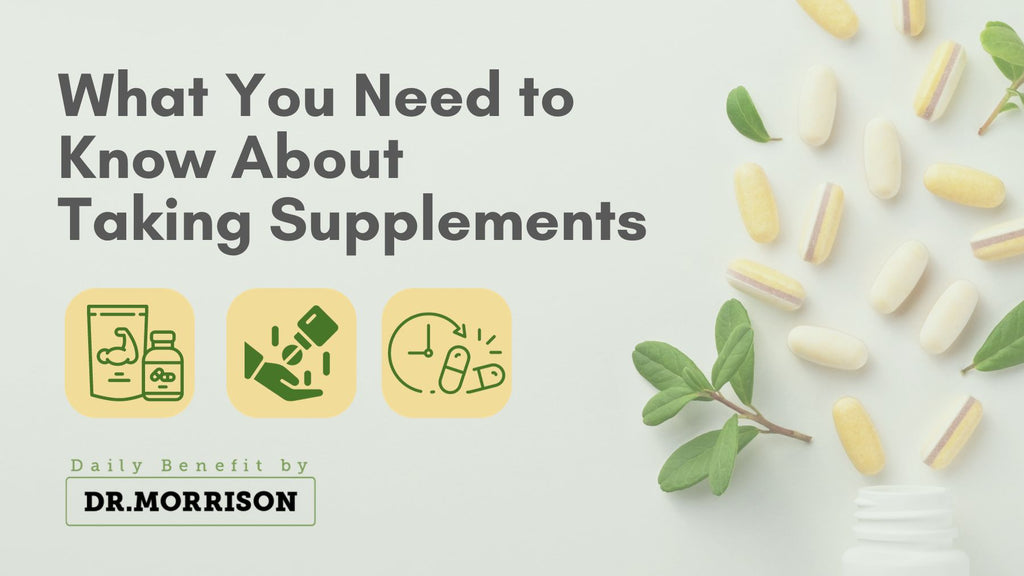 What You Need to Know About Taking Supplements