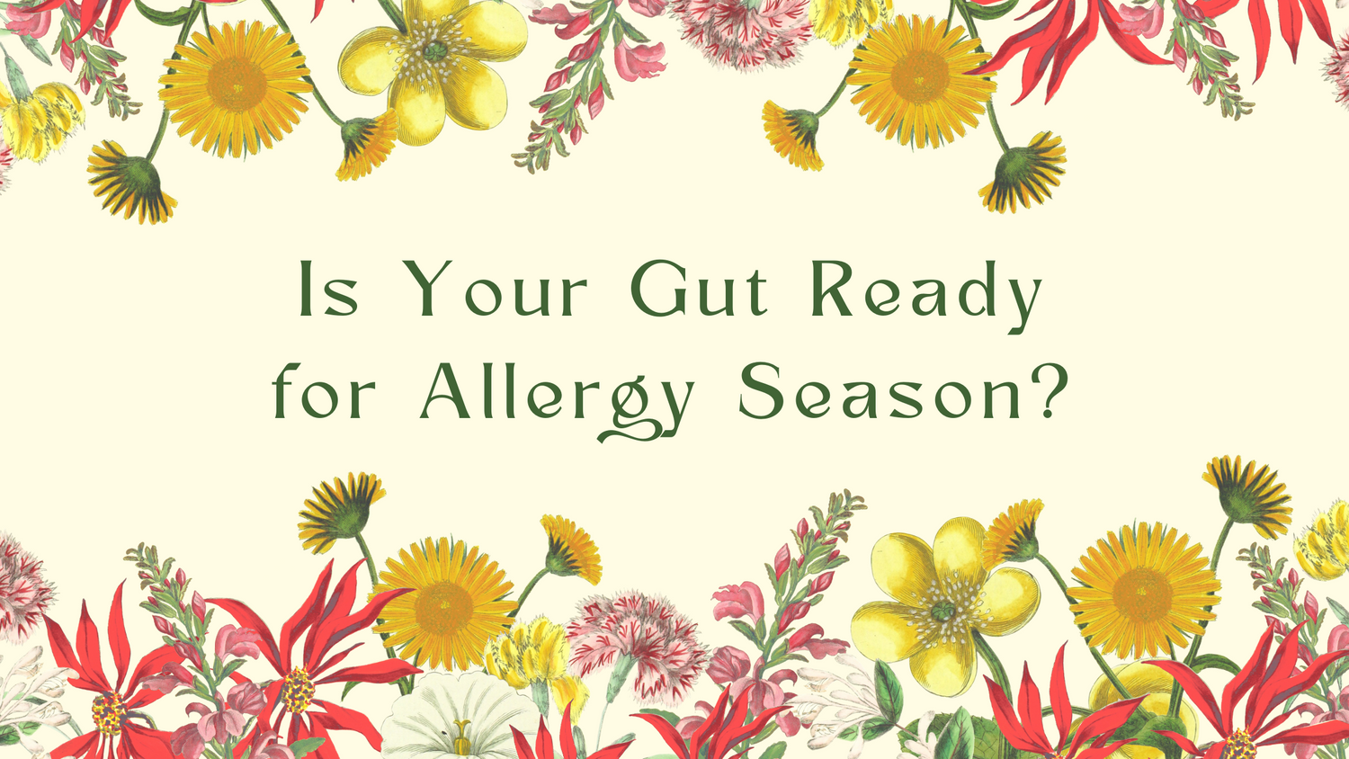 Is Your Gut Ready for Allergy Season?