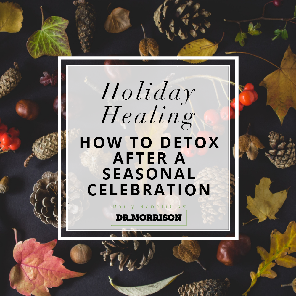 Holiday Healing: How to Detox After a Seasonal Celebration