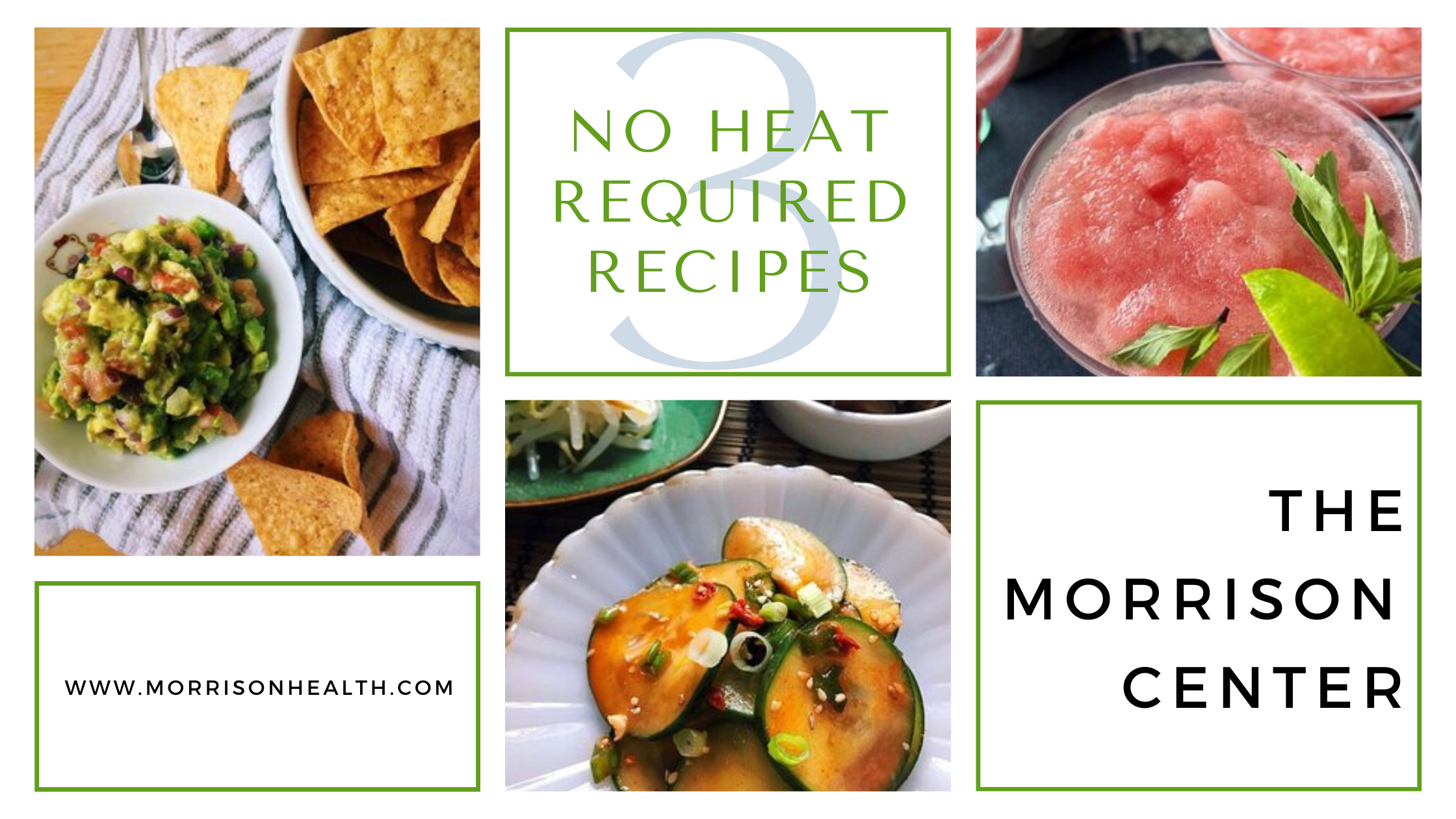 3 Recipes for Those "Too Hot to Cook" Days