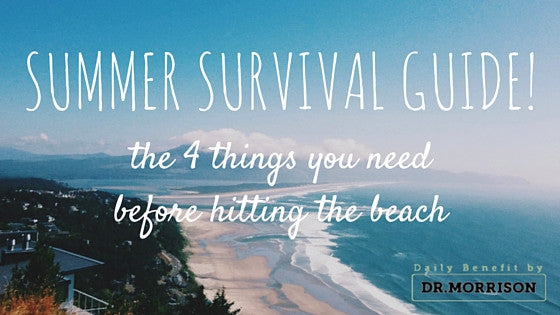 Summer Survival Guide: The 4 things you need before hitting the beach